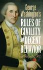 George Washington's Rules of Civility and Decent Behavior Cover Image