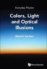 Everyday Physics: Colors, Light and Optical Illusions By Michel a Van Hove Cover Image