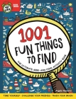 1001 Fun Things to Find: The Ultimate Seek-And-Find Activity Book: Time Yourself, Challenge Your Friends, Train Your Brain By Angels Navarro Cover Image