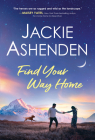 Find Your Way Home (Small Town Dreams) By Jackie Ashenden Cover Image