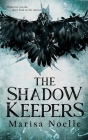The Shadow Keepers By Marisa Noelle Cover Image