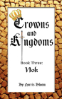 Crowns and Kingdoms: Nok: Book Three: Nok Cover Image