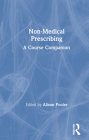 Non-Medical Prescribing: A Course Companion By Alison Pooler (Editor) Cover Image