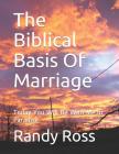 The Biblical Basis Of Marriage: Today You Will Be With Me In Paradise Cover Image