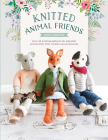 Knitted Animal Friends: Over 40 Knitting Patterns for Adorable Animal Dolls, Their Clothes and Accessories By Louise Crowther Cover Image