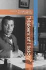 Makers of History: Journeys Through African-American History By Thomas D. Perry Cover Image