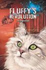 Fluffy's Revolution By Ted Myers Cover Image