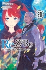 Re:ZERO -Starting Life in Another World-, Vol. 20 (light novel) By Tappei Nagatsuki, Shinichirou Otsuka (By (artist)) Cover Image