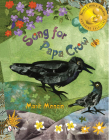 Song for Papa Crow By Marit Menzin Cover Image