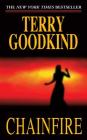 Chainfire: Book Nine of The Sword of Truth By Terry Goodkind Cover Image