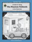 A Guide for Using the Phantom Tollbooth in the Classroom (Literature Units) By Kathleen Bulloch Cover Image
