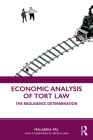 Economic Analysis of Tort Law: The Negligence Determination By Malabika Pal Cover Image