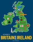 A Guide to Britain and Ireland By Kevin Pettman Cover Image