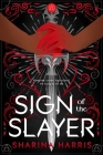 Sign of the Slayer By Sharina Harris Cover Image