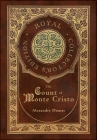 The Count of Monte Cristo (Royal Collector's Edition) (Case Laminate Hardcover with Jacket) By Alexandre Dumas Cover Image
