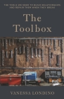 The Toolbox: The Tools We Need to Build Relationships and Repair Them When They Break By Vanessa Londino Cover Image