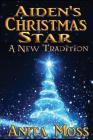 Aiden's Christmas Star By Anita Louise Moss Cover Image
