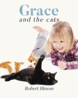 Grace and the Cats By Robert Hinson Cover Image