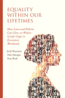 Equality within Our Lifetimes: How Laws and Policies Can Close—or Widen—Gender Gaps in Economies Worldwide By Jody Heymann, Aleta Sprague, Amy Raub, Hema Swaminathan (Foreword by) Cover Image