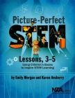 Picture-Perfect STEM Lessons, 3-5: Using Children’s Books to Inspire STEM Learning By Emily Morgan Cover Image