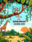 Jungle and Savannah Coloring Book: Where the Majesty of the Jungle and Savannah Meets the Artistry of Colors, Each Page Offers a Mesmerizing Glimpse i Cover Image