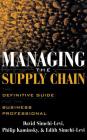 Managing the Supply Chain: The Definitive Guide for the Business Professional By David Simchi-Levi, Philip Kaminsky, Edith Simchi-Levi Cover Image