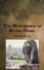 The Hunchback of Notre Dame By Victor Hugo Cover Image