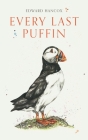 Every Last Puffin By Edward Hancox Cover Image