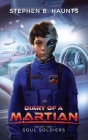 Diary of a Martian: Soul Soldiers Cover Image