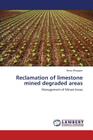 Reclamation of Limestone Mined Degraded Areas Cover Image