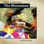 The Menominee (First Americans) By Sarah De Capua Cover Image