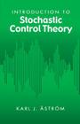 Introduction to Stochastic Control Theory (Dover Books on Electrical Engineering) By Karl J. Åström Cover Image