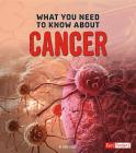 What You Need to Know about Cancer (Focus on Health) By Christopher Forest Cover Image