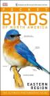 American Museum of Natural History: Pocket Birds of North America, Eastern Region: The Ultimate Photographic Guide (DK North American Bird Guides) By Stephen Kress, Eilssa Wolfson Cover Image