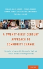 A Twenty-First Century Approach to Community Change: Partnering to Improve Life Outcomes for Youth and Families in Under-Served Neighborhoods By Paula Allen-Meares (Editor), Trina R. Shanks (Editor), Larry M. Gant Cover Image