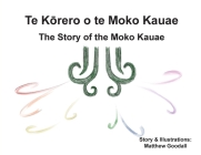 Te Kōrero o te Moko Kauae: The Story of the Moko Kauae Cover Image