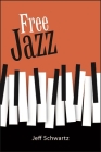 Free Jazz By Jeff Schwartz Cover Image