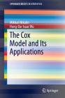 The Cox Model and Its Applications (Springerbriefs in Statistics) By Mikhail Nikulin, Hong-Dar Isaac Wu Cover Image