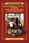 Gulf Pump Guides: Progressing Cavity Pumps, Downhole Pumps and Mudmotors By Lev Nelik, Jim Brennan Cover Image