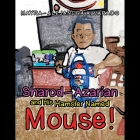 Sharod-Azarian and His Hamster Named Mouse! By Mayra-Alejandra Alvarado Cover Image