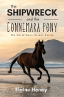 The Shipwreck and the Connemara Pony - The Coral Cove Horses Series Cover Image