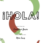 ¡Hola! By Candelario Garcia, Mimi Lewis (Illustrator) Cover Image