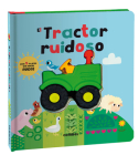 El tractor ruidoso By Thomas Elliot (Illustrator), Patricia Hegarty Cover Image