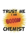 Trust me I am chemist: Notizbuch, Notizheft, Notizblock - Geschenk-Idee für Chemie Nerds & Laboranten - Karo - A5 - 120 Seiten By D. Wolter Cover Image