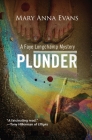 Plunder (Faye Longchamp Archaeological Mysteries) By Mary Anna Evans Cover Image