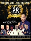 Martial Arts Extraordinaire Biography Book: 50 Years of Martial Arts Excellence Tribute to the Legendary Grandmaster Ron Van Clief Cover Image