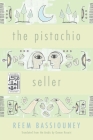 The Pistachio Seller (Middle East Literature in Translation) By Reem Bassiouney, Osman Nusairi (Translator) Cover Image