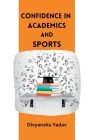 Confidence in Academics and Sports Cover Image