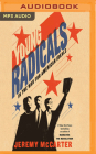 Young Radicals: In the War for American Ideals By Jeremy McCarter, Jeremy McCarter (Read by) Cover Image