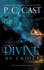 Divine by Choice By P. C. Cast Cover Image